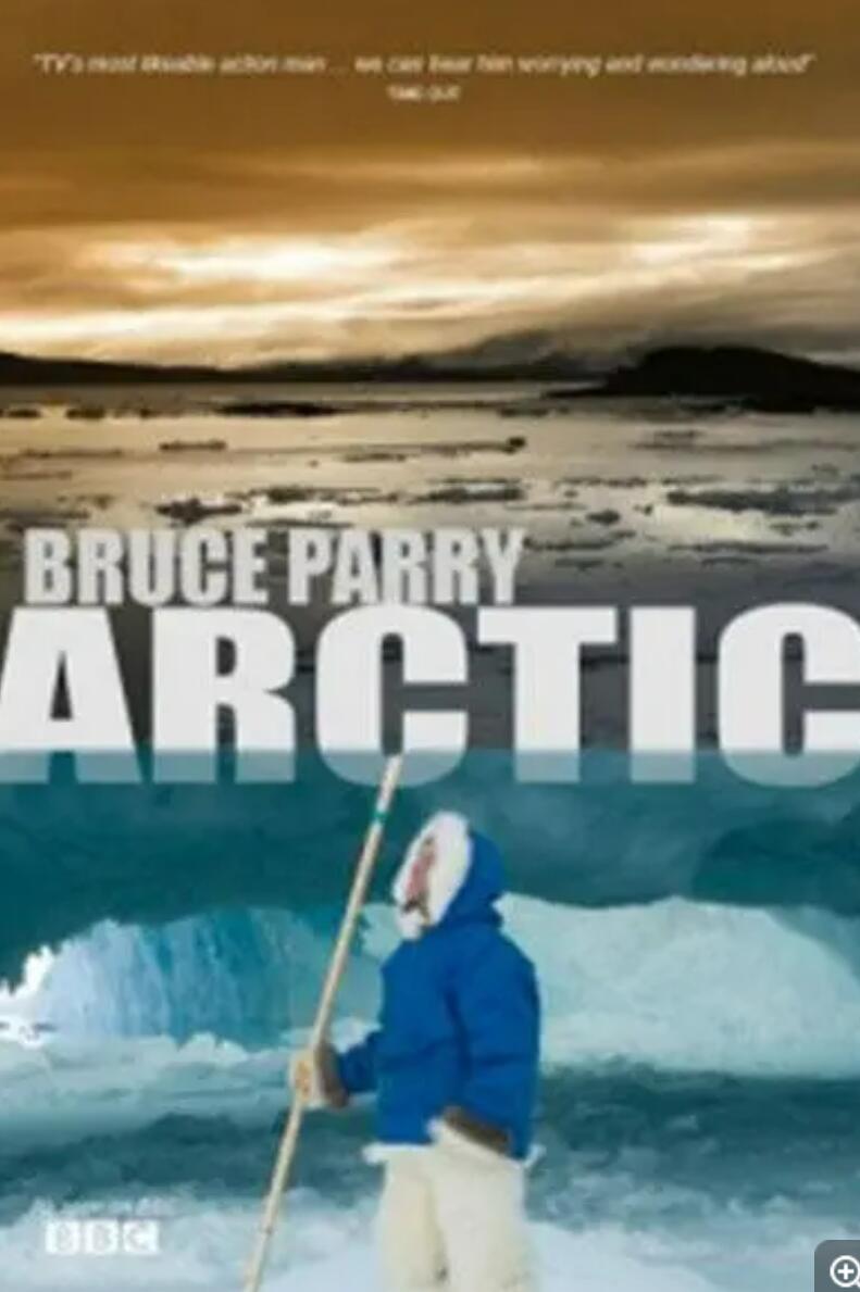 BBC[与布鲁斯帕里游北极arry.Arctic with Bruce Parry][5集全] [2017][720P-mkv/9.06G][英语无字]
